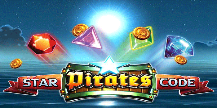 Bocoran Tips Rahasia Untuk Jackpot Di Slot Star Pirates Code
