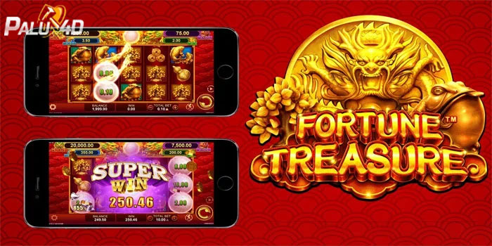 PALU4D - Panduan Efektif Mudah Jackpot Slot Fortune Treasure